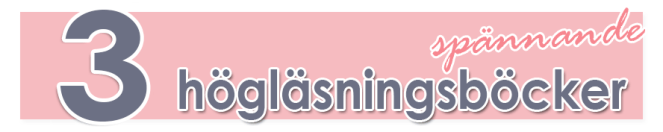 3spännande högläsningsböcker.png