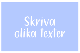 Skriva olika texter